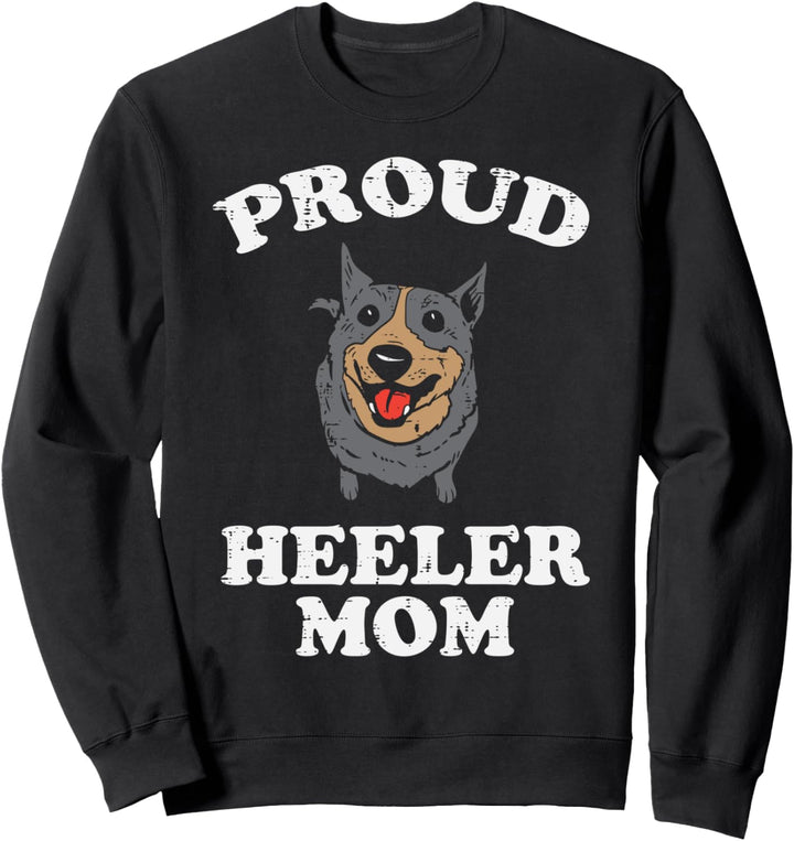 Proud Heeler Mom Animal Pet Blue Red Cattle Dog Women Gift Sweatshirt