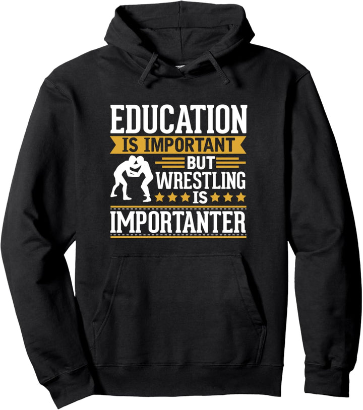 Wrestling Is Importanter Funny Gift Pullover Hoodie