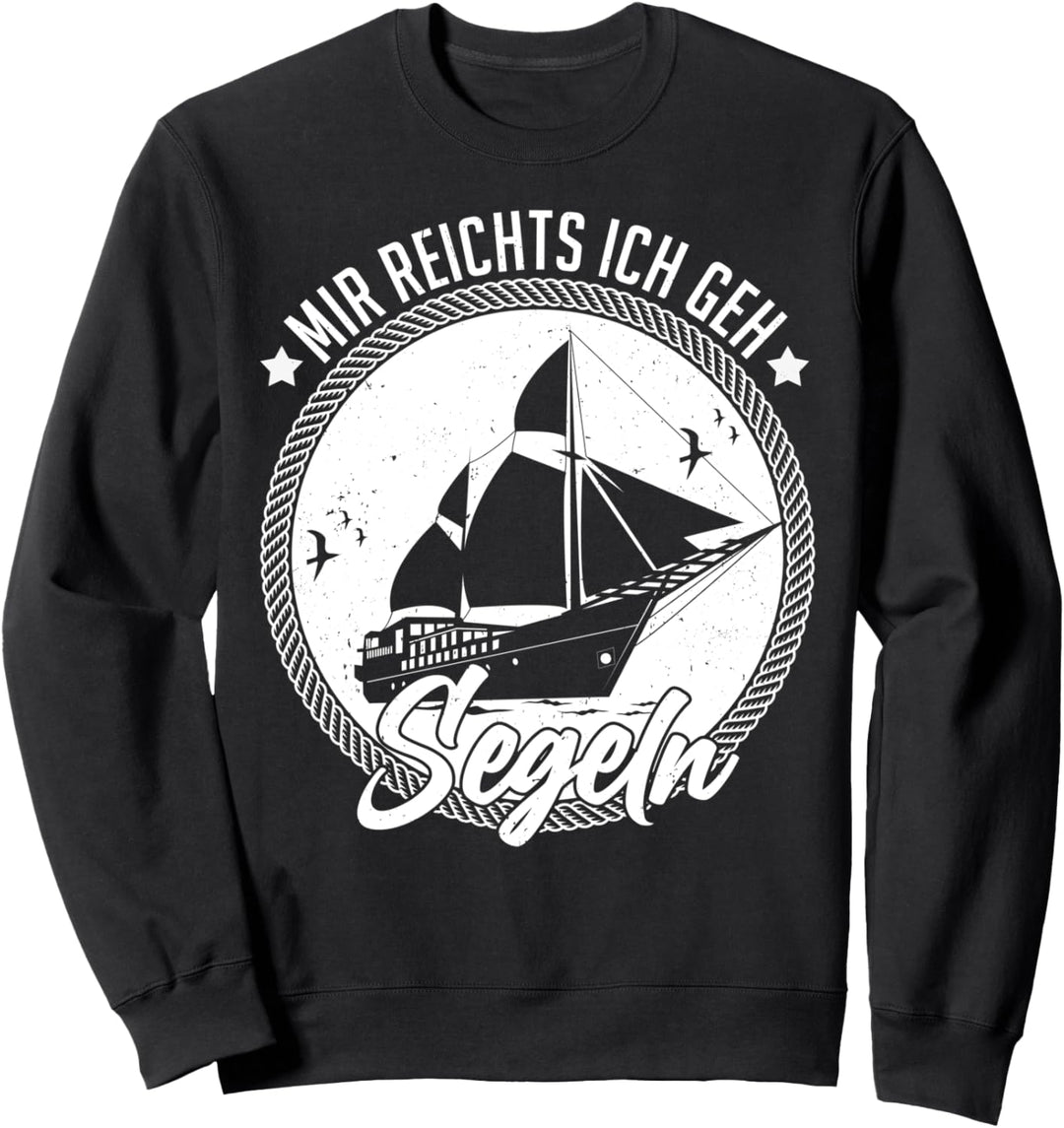 Mir reichts ich geh Segeln Outfit Segelbekleidung Sweatshirt