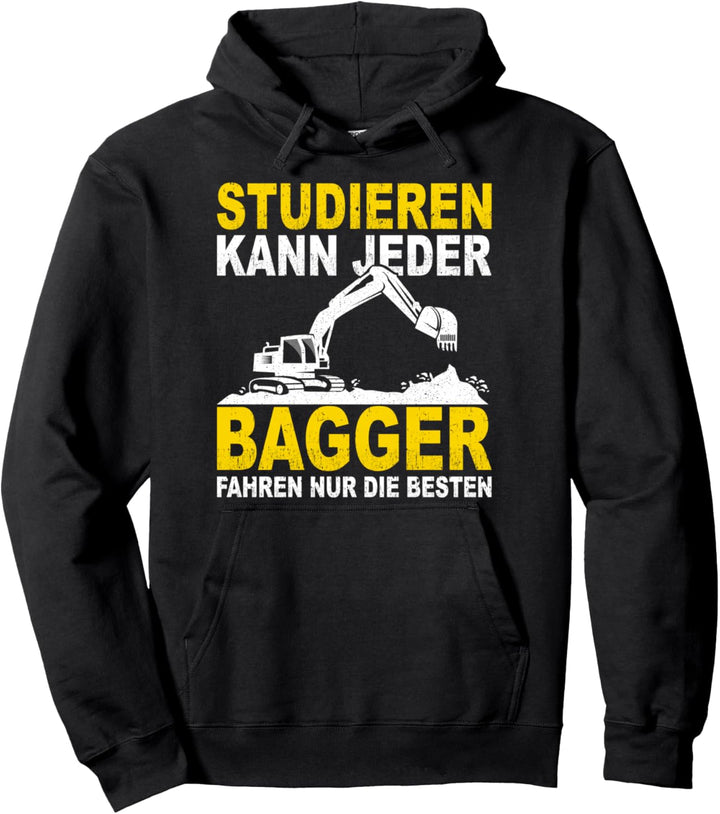 Baggerfahrer Bagger Spruch lustiges Geschenkidee Pullover Hoodie