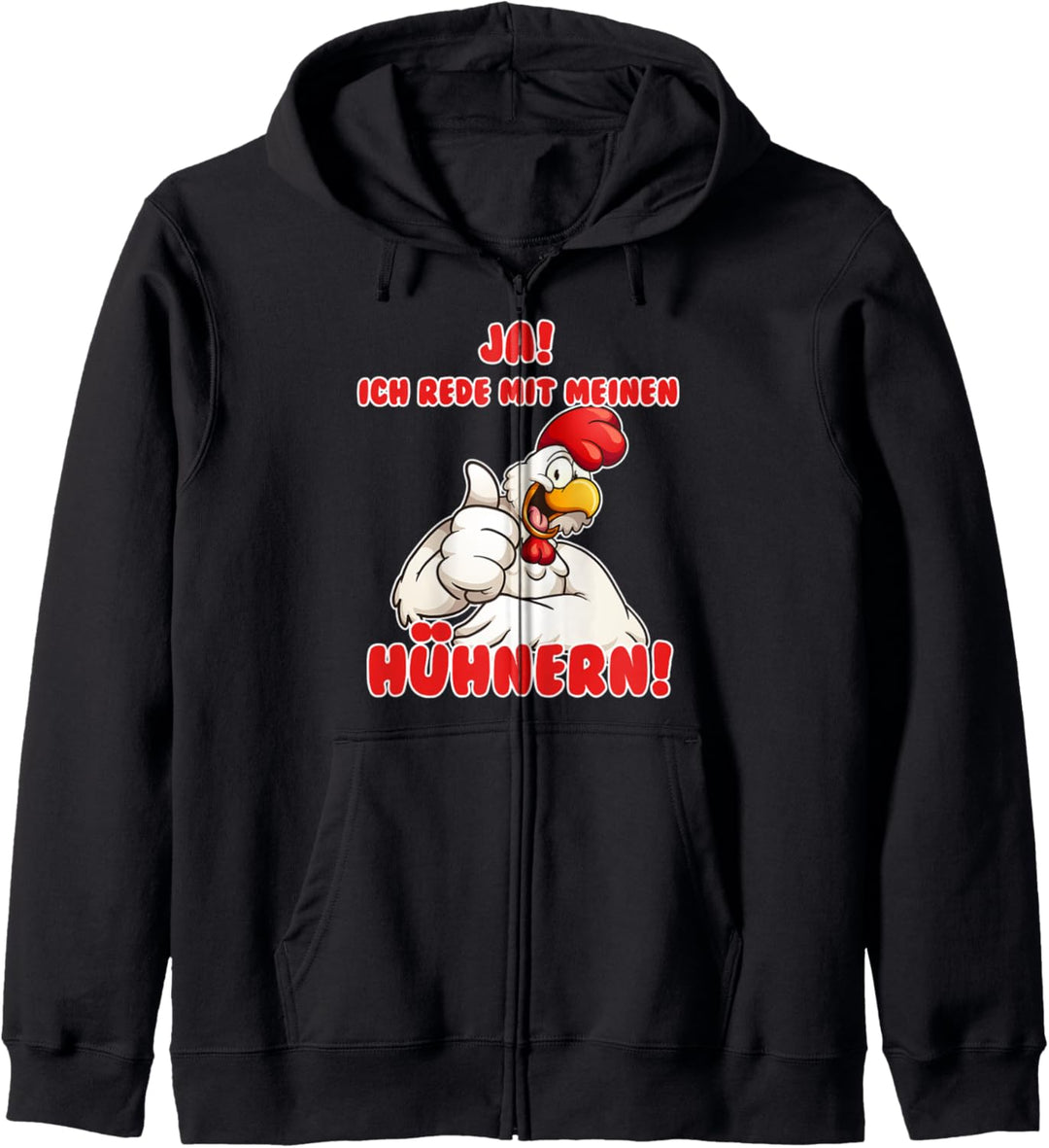 Ja, ich rede mit meinen Hühnern Kapuzenjacke