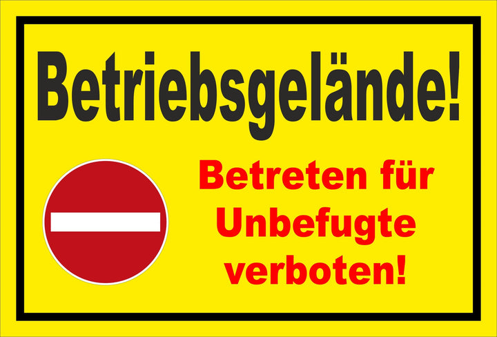 Schild - Verbot der Einfahrt - Betriebsgelände - Betreten für Unbefugte verboten – 60x40cm mit Bohrl