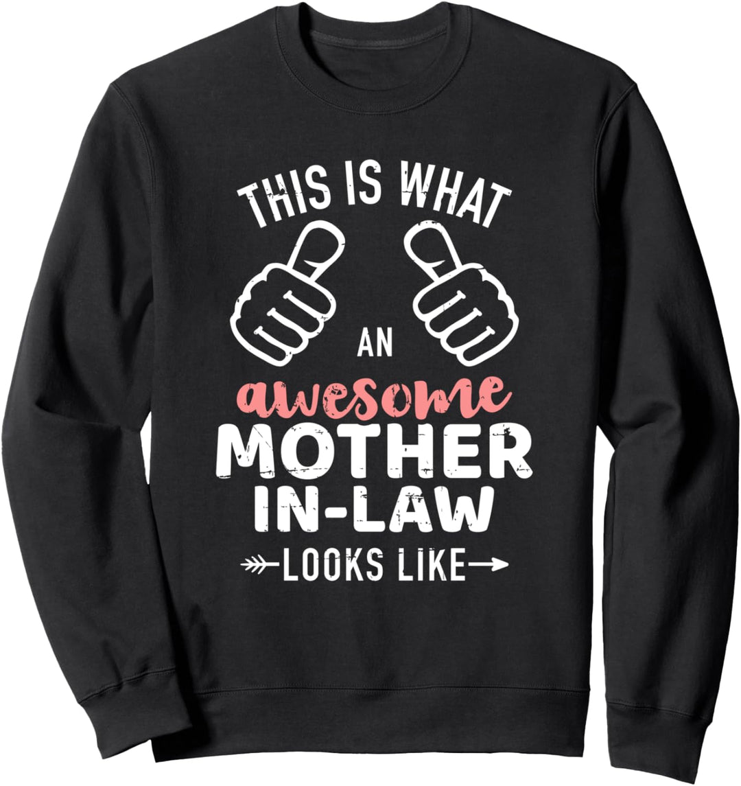 So sieht eine fantastische Schwiegermutter aus Sweatshirt