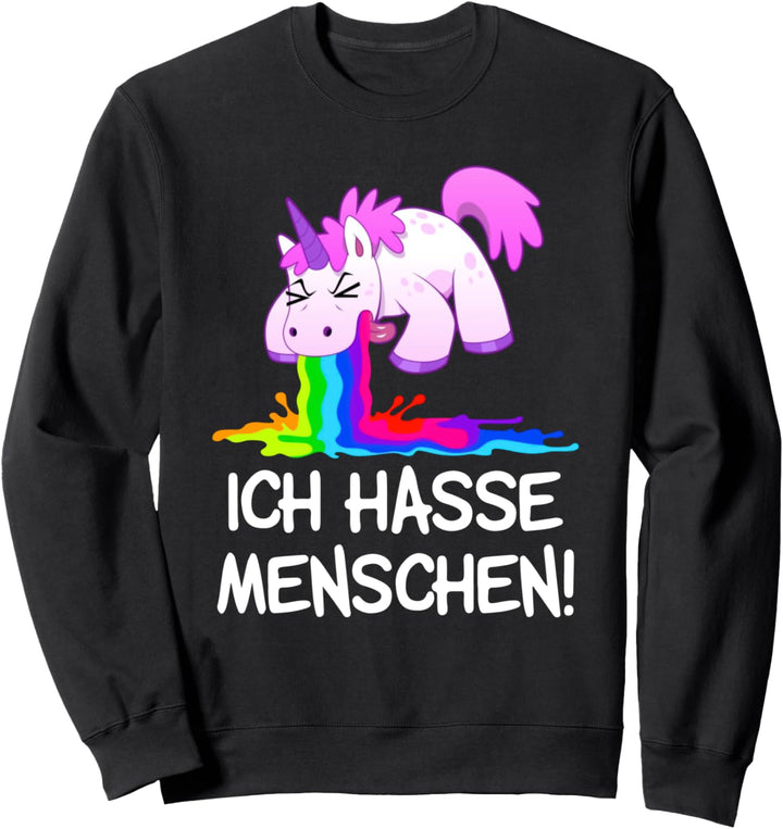 ich hasse menschen kotzendes einhorn unicorn spass kostüm Sweatshirt