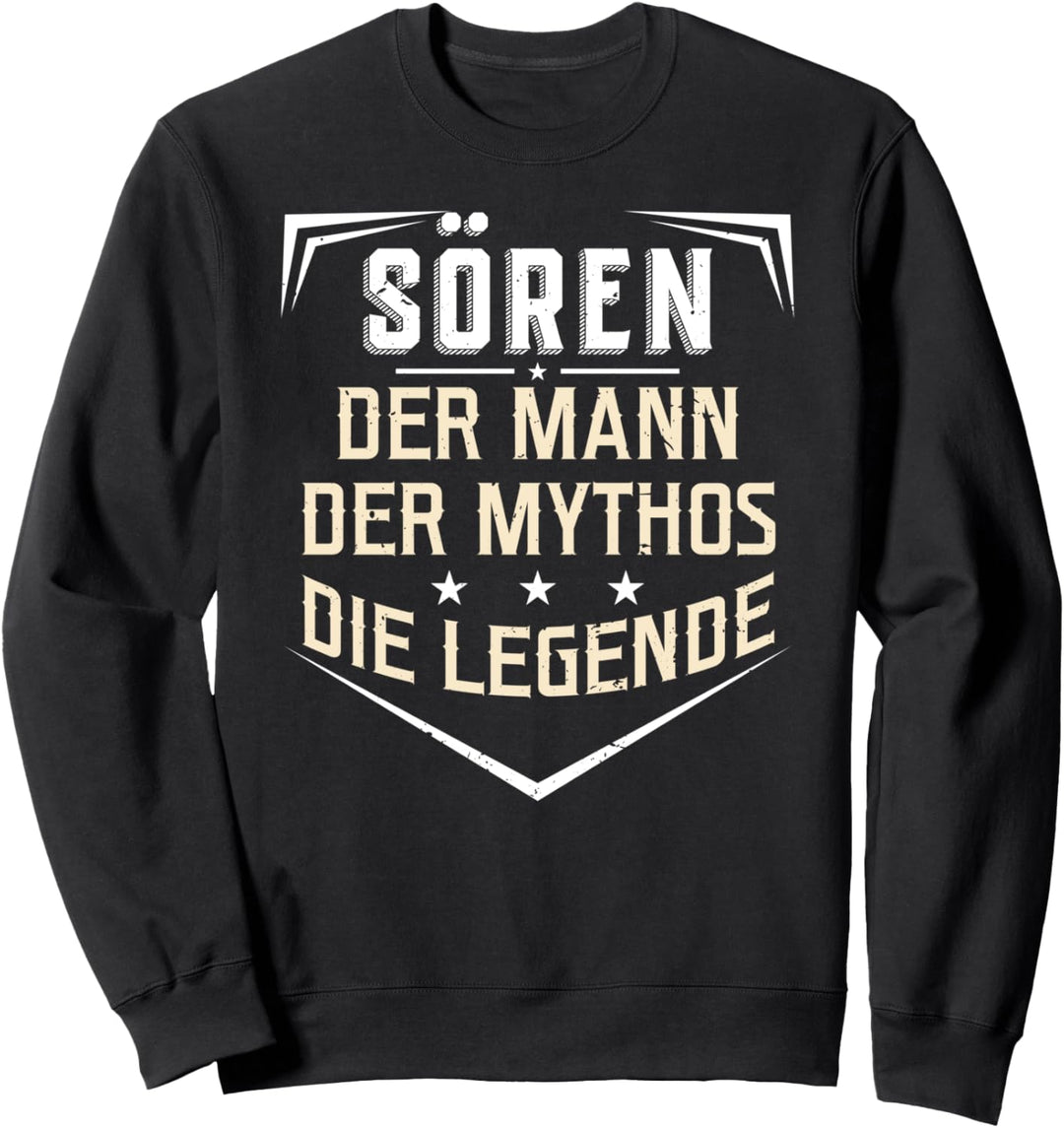 Sören Der Mann Der Mythos Die Legende Vorname Sweatshirt