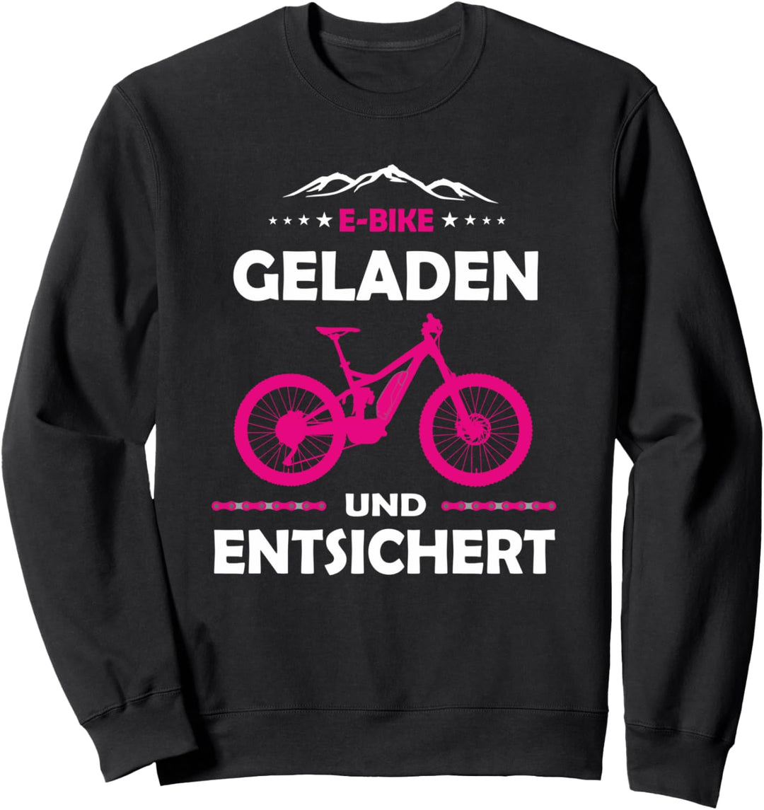 E-MTB Geladen Und Entsichert E-Bike Sweatshirt