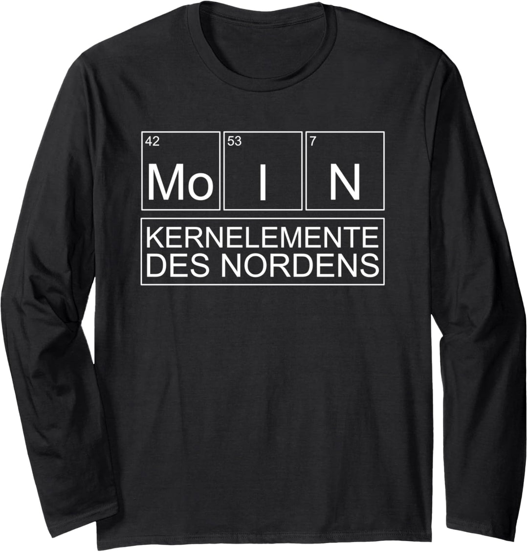 Moin Kernelemente des Nordens - Norddeutschland Norddeutsche Langarmshirt