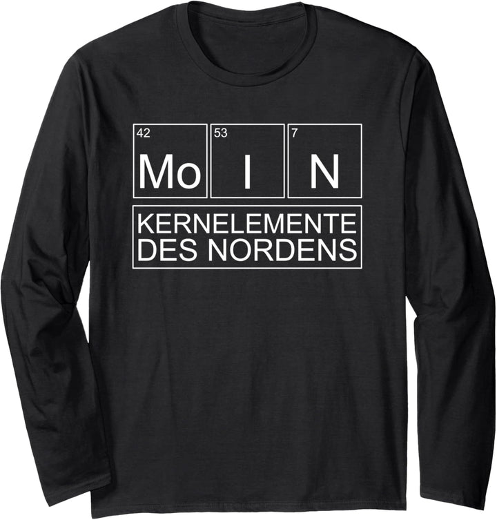 Moin Kernelemente des Nordens - Norddeutschland Norddeutsche Langarmshirt
