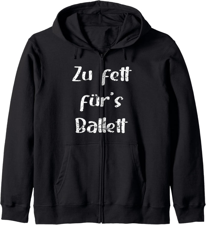 Party Zu fett für's Ballett Kapuzenjacke