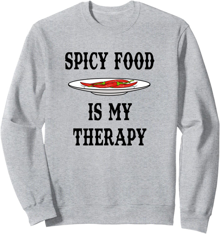 Mexikanisches Essen Würziges Chili als Therapie Sweatshirt