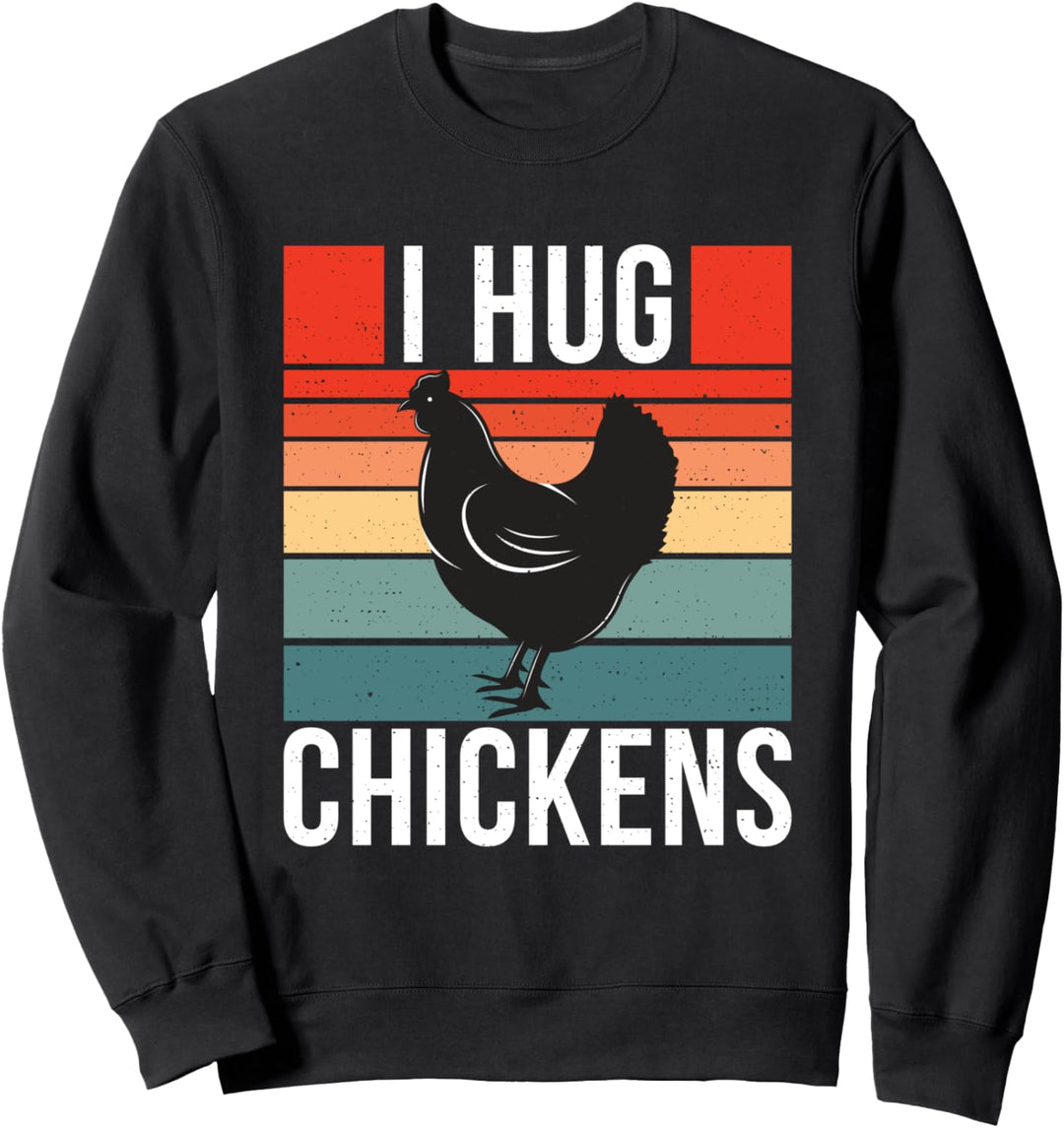 I Hug Chickens Retro Vintage Style Huhn Sweatshirt