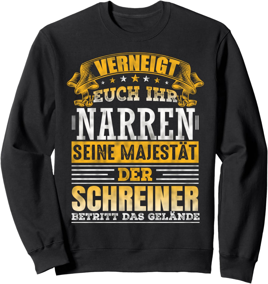Lustiges Tischler & Schreiner Lehrlings Spruch Geschenk Sweatshirt