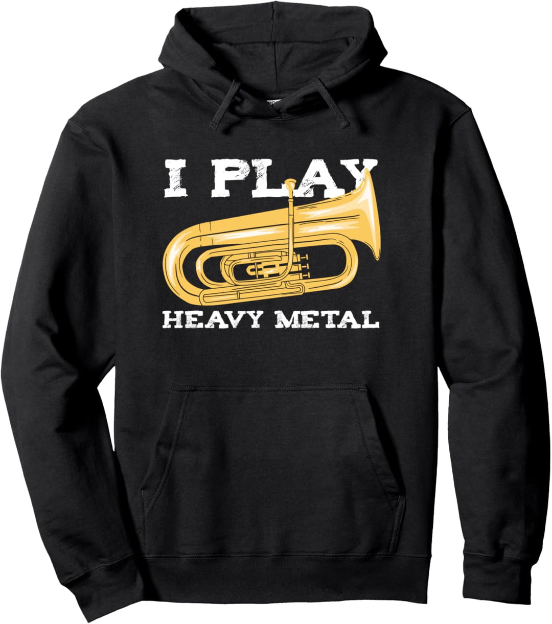 Tuba I Play Heavy Metal T-Shirt Marching Band Spieler Geschenk Tee Pullover Hoodie