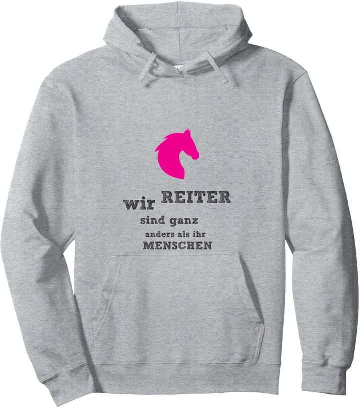 Lustiger Reiter Spruch - Wir Reiter sind ganz anders Pullover Hoodie