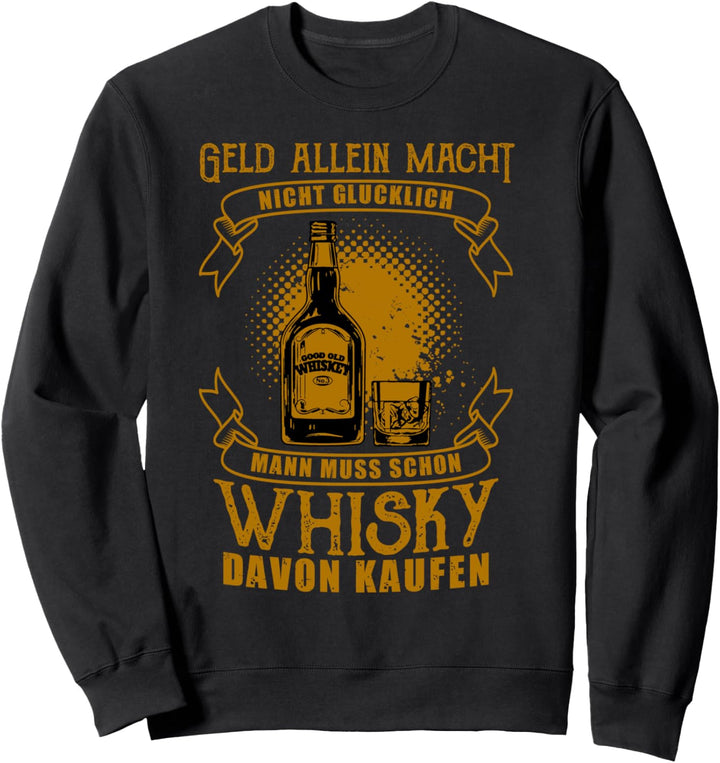 Whisky Lustig Funny Fun Whisky Sweatshirt