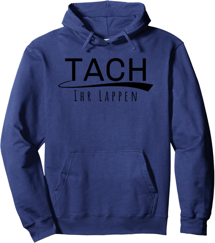 Tach ihr Lappen Motiv Ruhrpott Ruhrgebiet lustig Spruch Pullover Hoodie