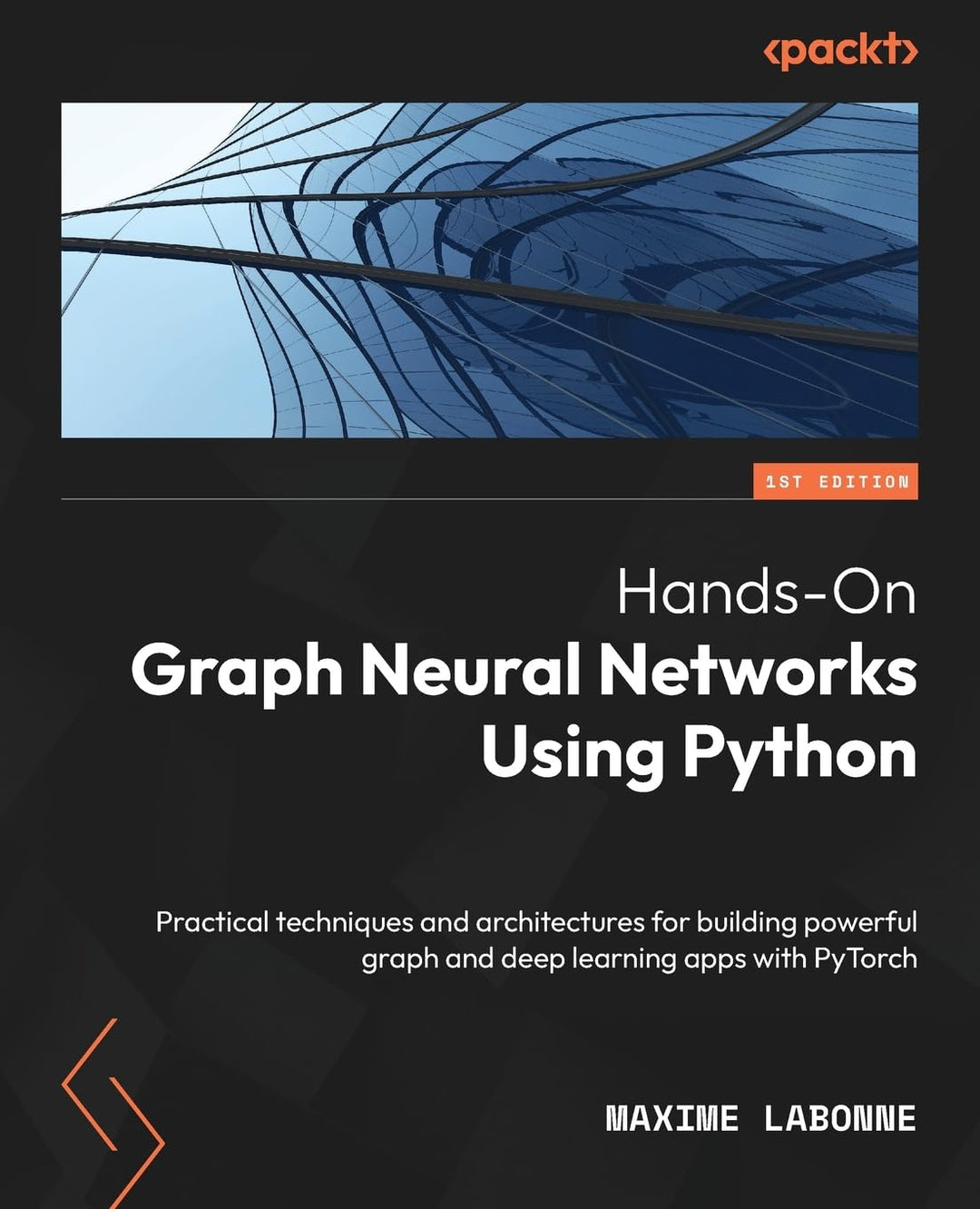 Hands-On Graph Neural Networks Using Python: Practical techniques and architectures for building pow