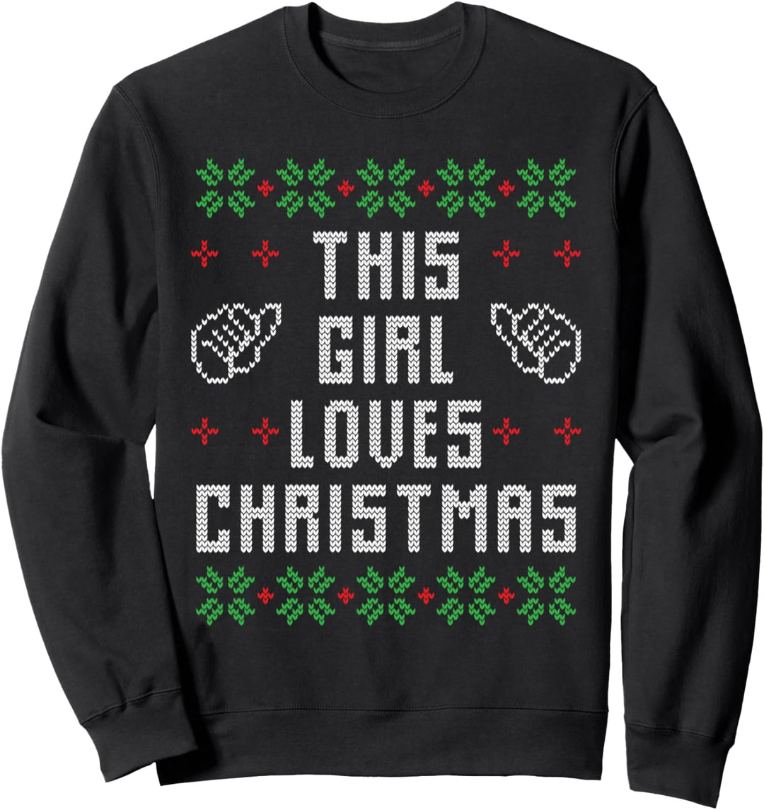Hässlicher Weihnachtspullover Dieses Mädchen liebt Weihnachten Sweatshirt