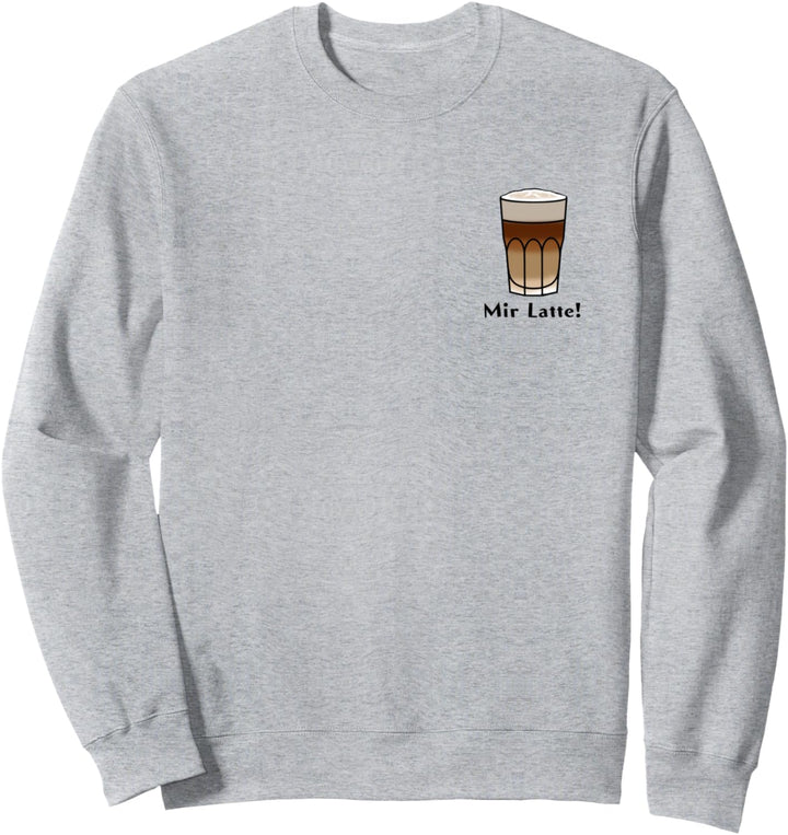 Mir Latte! Ich liebe Kaffee - Morgenmuffel Schlafmütze hype Sweatshirt