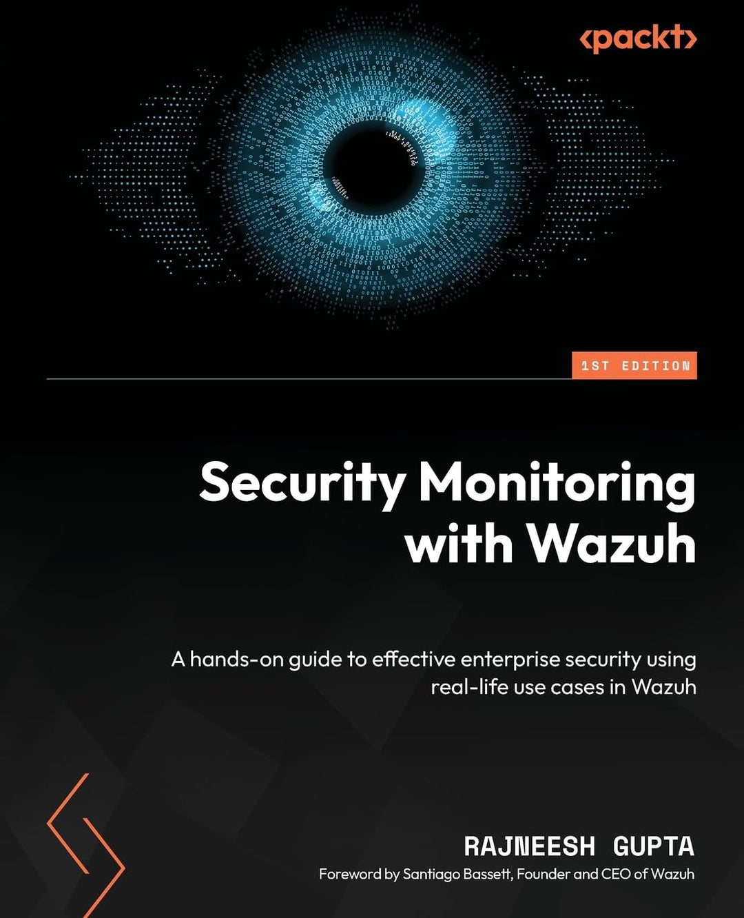 Security Monitoring with Wazuh: A hands-on guide to effective enterprise security using real-life us