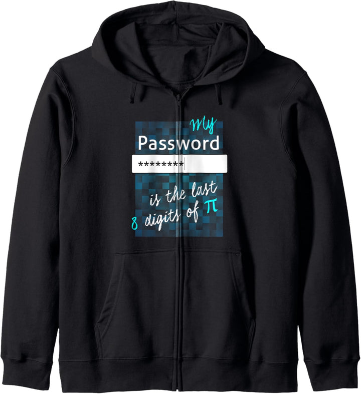 Mein Passwort: Die letzten 8 Ziffern von Pi Mathe Kapuzenjacke
