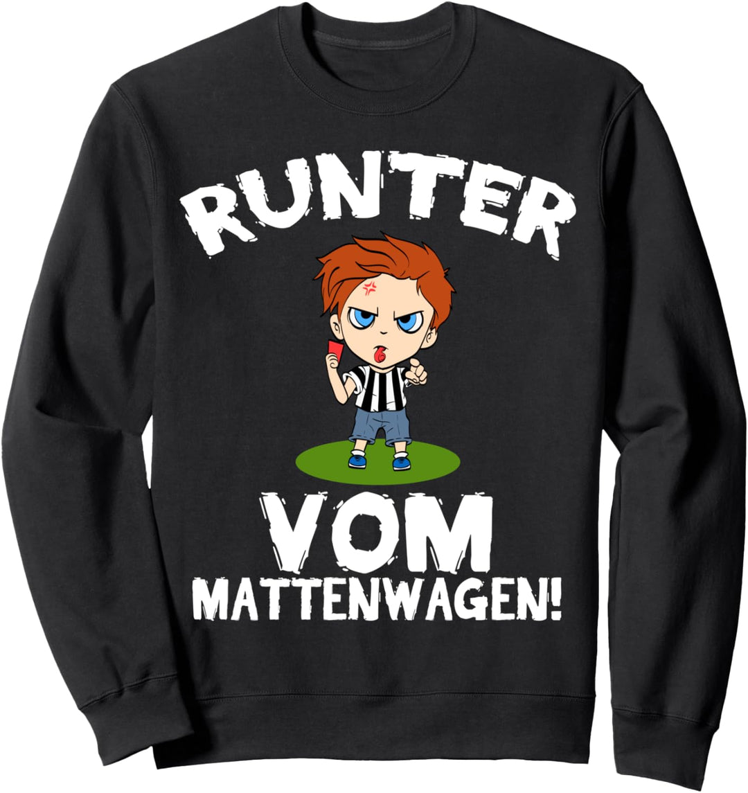 Sportlehrer Turnen Turnverein Runter vom Mattenwagen Sweatshirt
