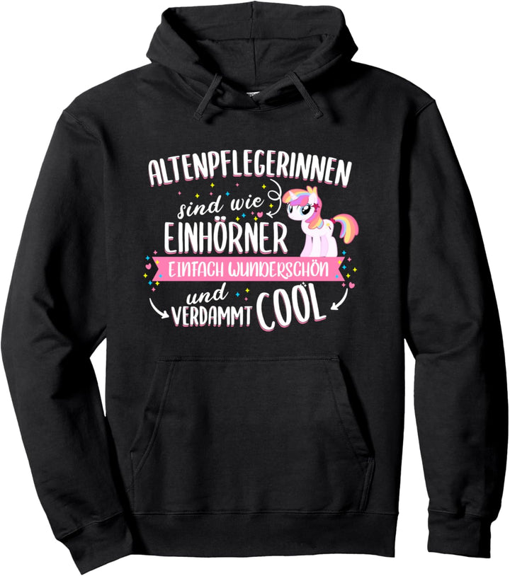 Altenpflege Herz Einhorn coole Pflegerin aus Leidenschaft Pullover Hoodie