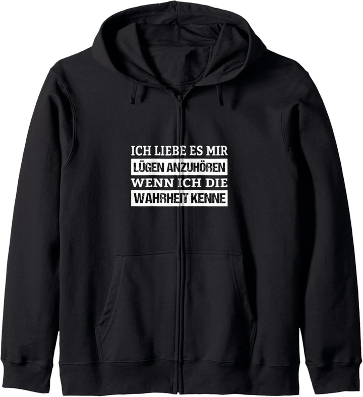 Ich liebe es mir Lügen anzuhören Statement Wahre Worte Kapuzenjacke