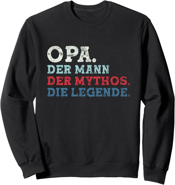Opa Der Mann Der Mythos Die Legende - Vintage Opa Sprüche Sweatshirt