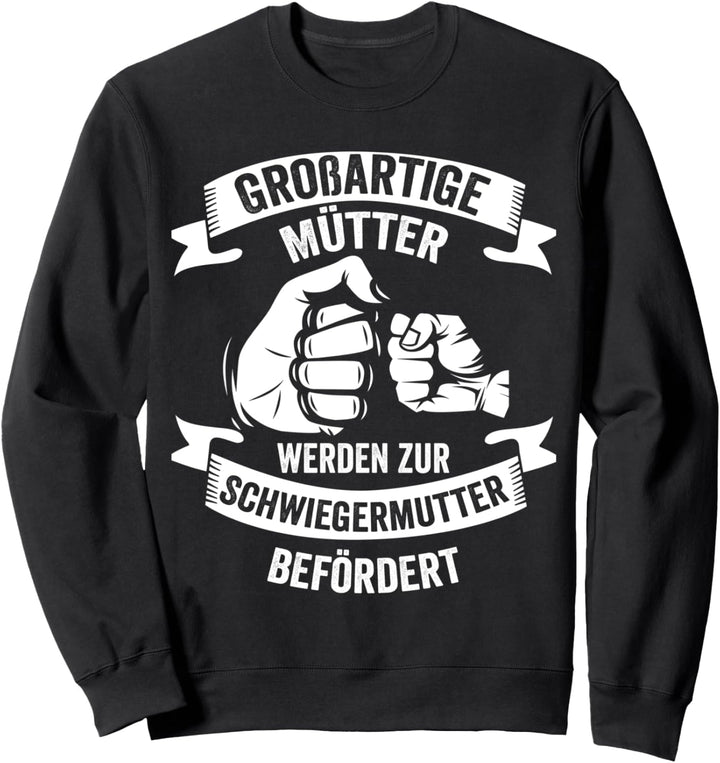 Schwiegermutter Schwiegermama Schwiegersohn Sweatshirt