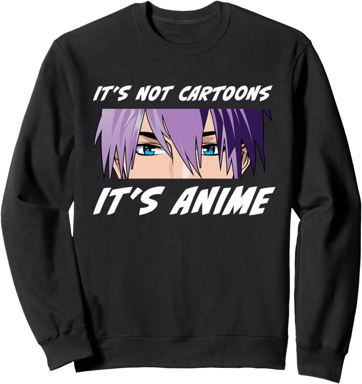 Anime Girl - Es ist nicht Cartoons Es ist Anime - Teen Nani Sweatshirt