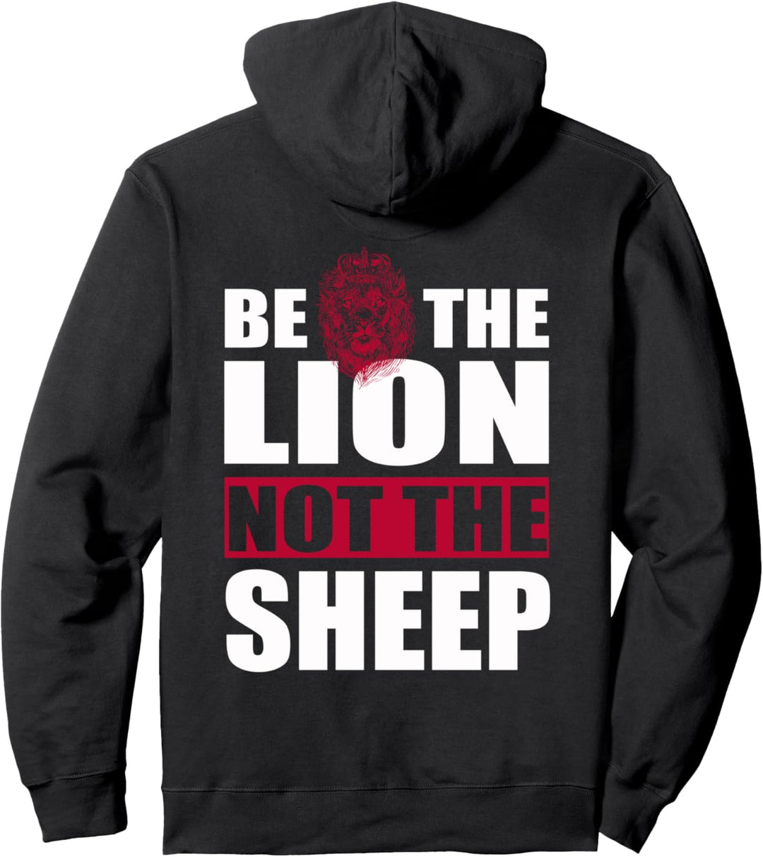 Sei der Löwe, nicht das Schaf Motivationsrede Pullover Hoodie