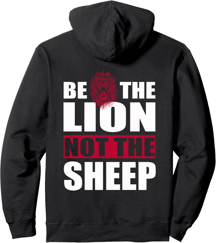 Sei der Löwe, nicht das Schaf Motivationsrede Pullover Hoodie