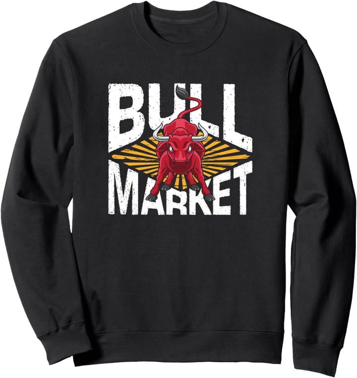 Feeling Bullish Stock Market Trader Bull Traders Trading Sweatshirt
