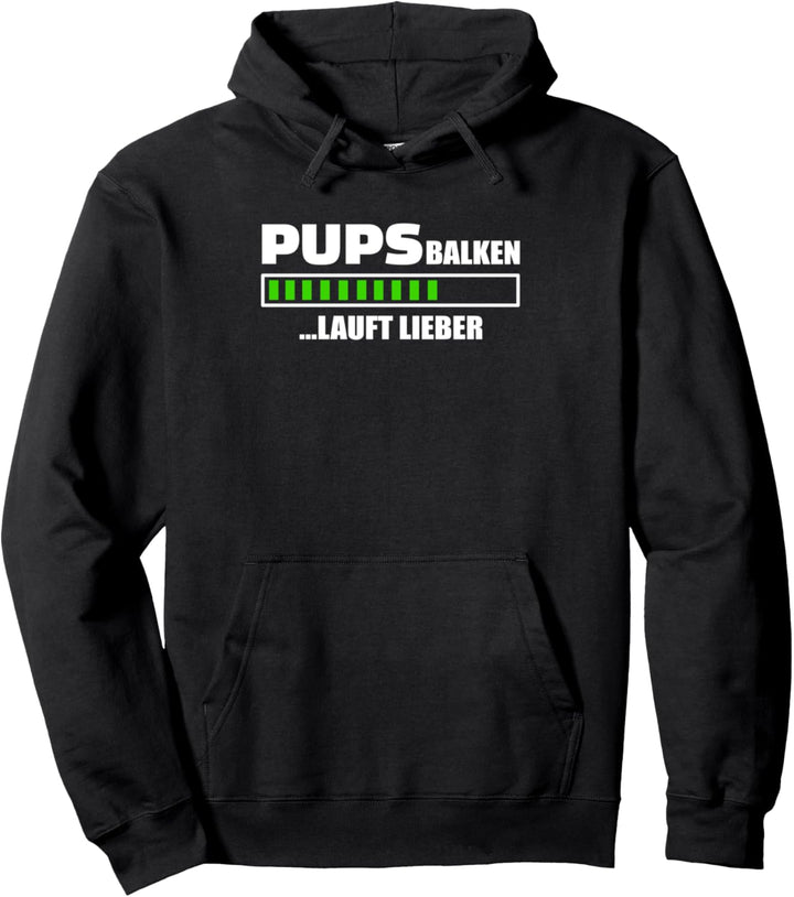 Pups Balken lauft lieber Lustiger Spruch Pupsen Furzen Fun Pullover Hoodie