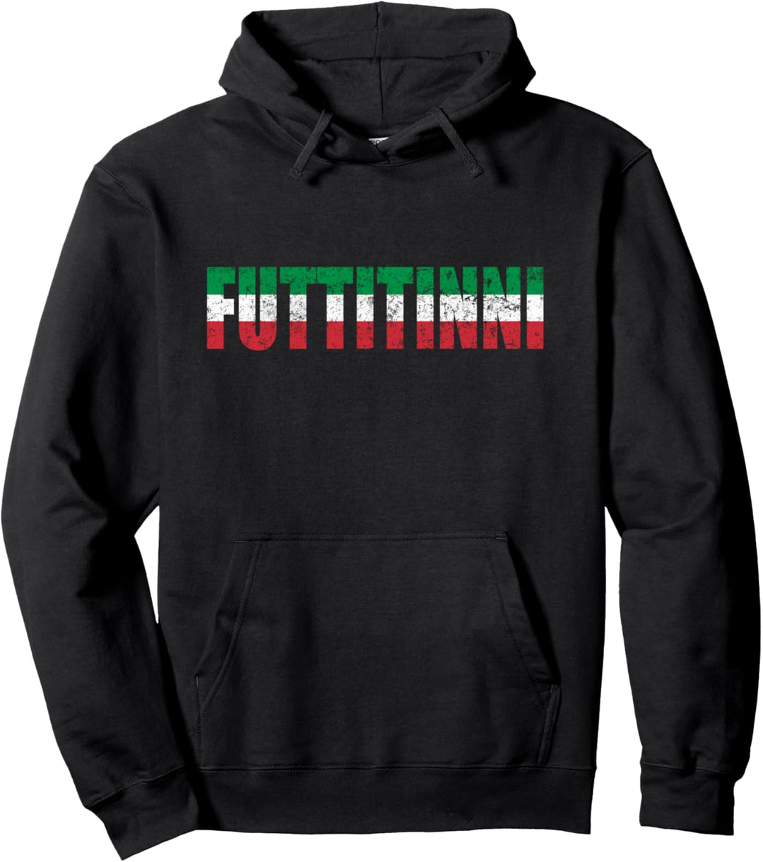 Futtitinni Sizilianisches Wort Sizilien Sicilia Lustiges 100 Pullover Hoodie