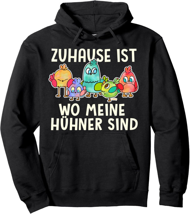 Zuhause ist wo meine Hühner sind Huhn Landwirt Bauer Spruch Pullover Hoodie