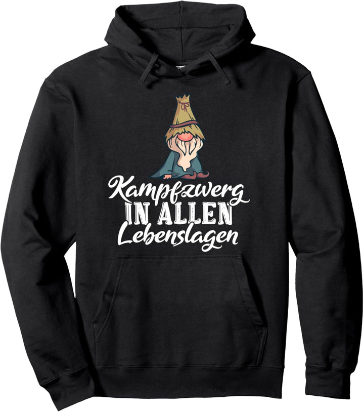 Kampfzwerg in allen Lebenslagen Zwerg und Gnom Pullover Hoodie
