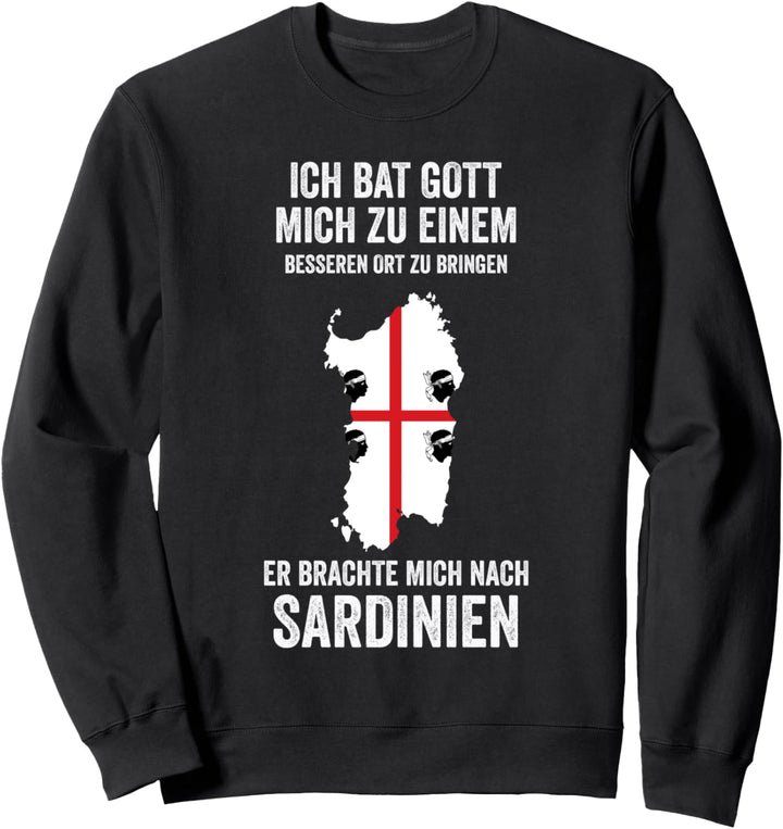 Sardinien Urlauber Italien Sommer Ferien Reise Gott Sweatshirt