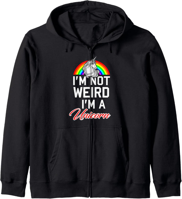 I'm Not Weird I'm A Unicorn With a Rainbow Apparel Kapuzenjacke