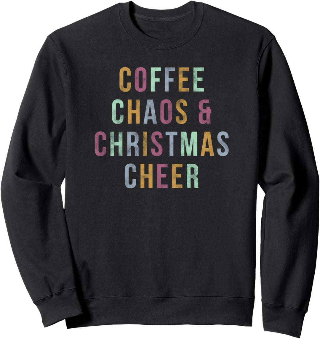 Trendy Christmas Coffee Chaos & Christmas Cheer Colored Text Sweatshirt