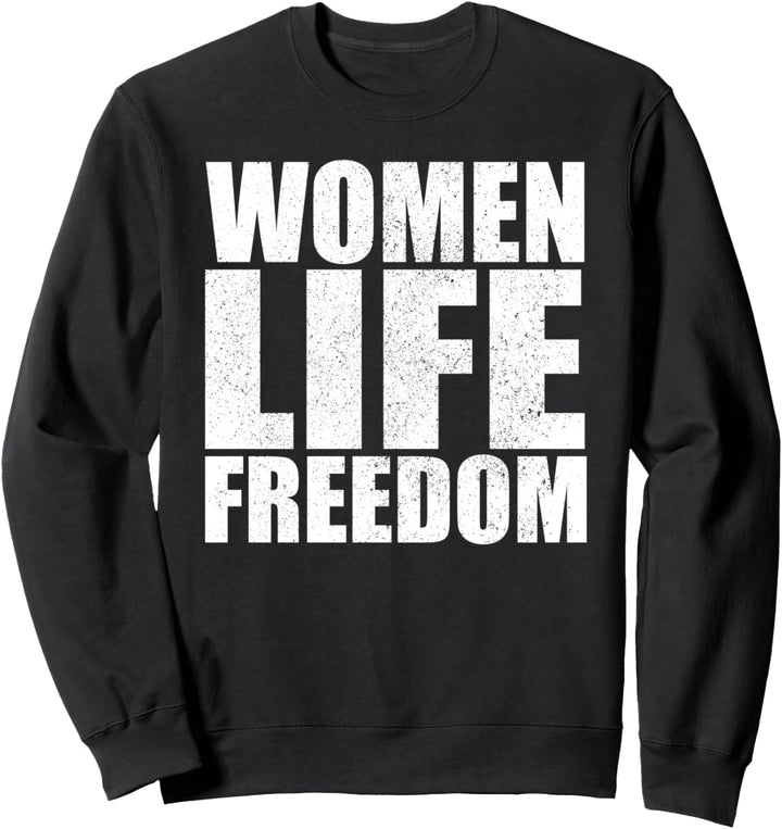 Women Life Freedom women rights support mahsa Sweatshirt