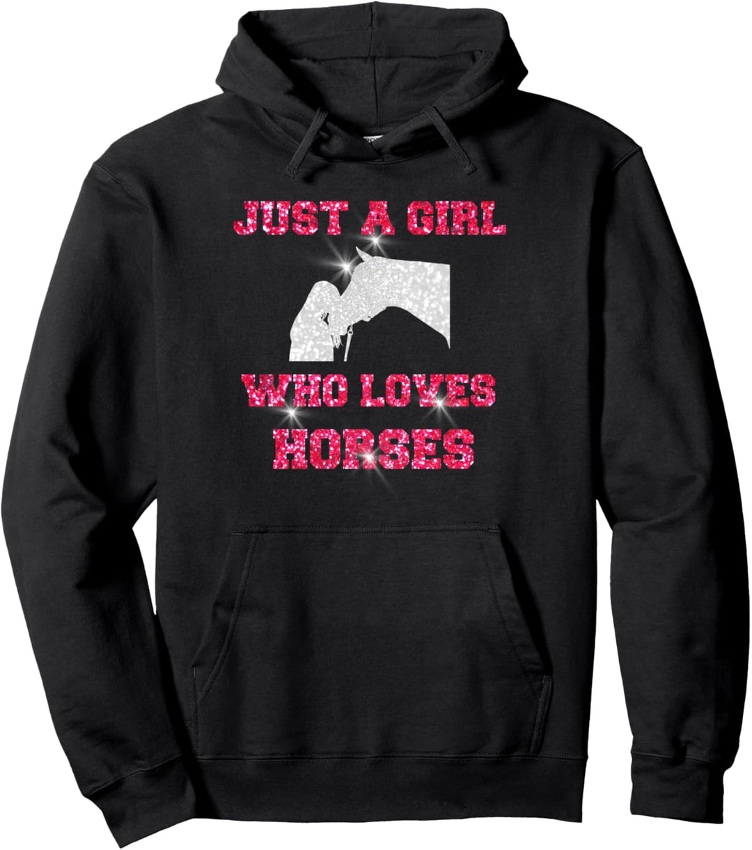 JUST A GIRL WHO LOVES HORSES ECHT MÄDCHEN REITEN Pullover Hoodie