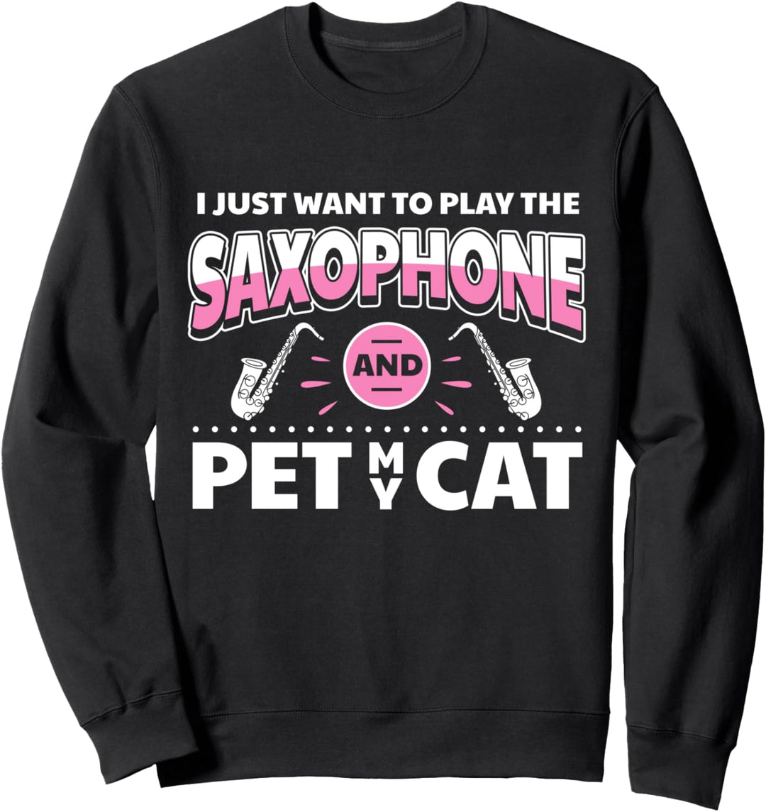 Katzenbesitzer Saxophonist Saxofon-Spieler Katze Saxophon Sweatshirt
