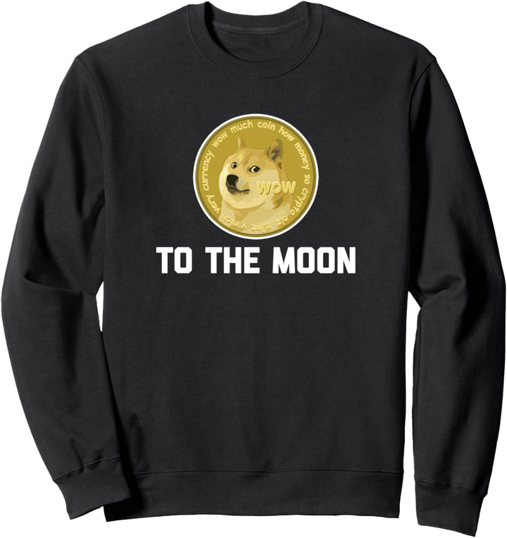 Dogecoin To The Moon - Funny Crypto Cryptocurrency Dogecoin Sweatshirt