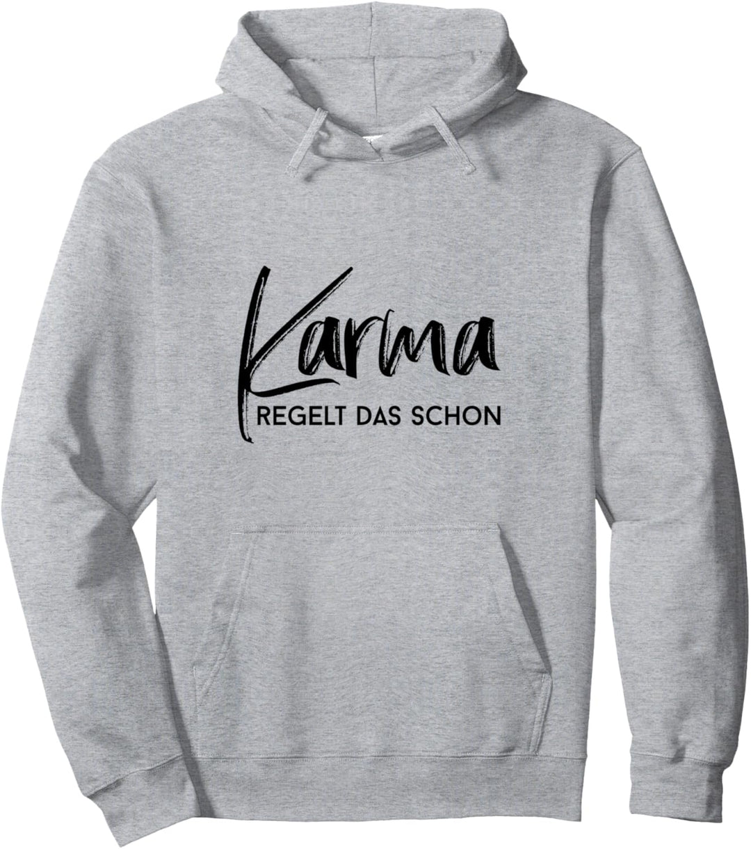 Karma Regelt Das Schon Spruch Geschenk Sarkasmus Humor Lusti Pullover Hoodie