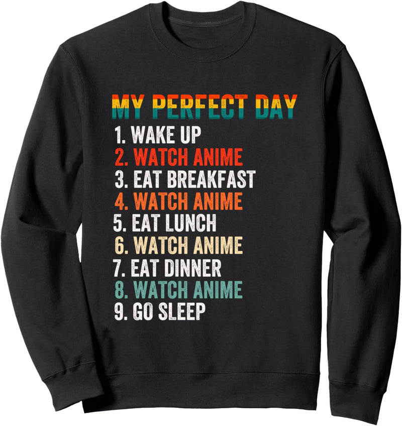 My Perfect Day Watch Anime Cosplay Manga Otaku Geschenk Sweatshirt