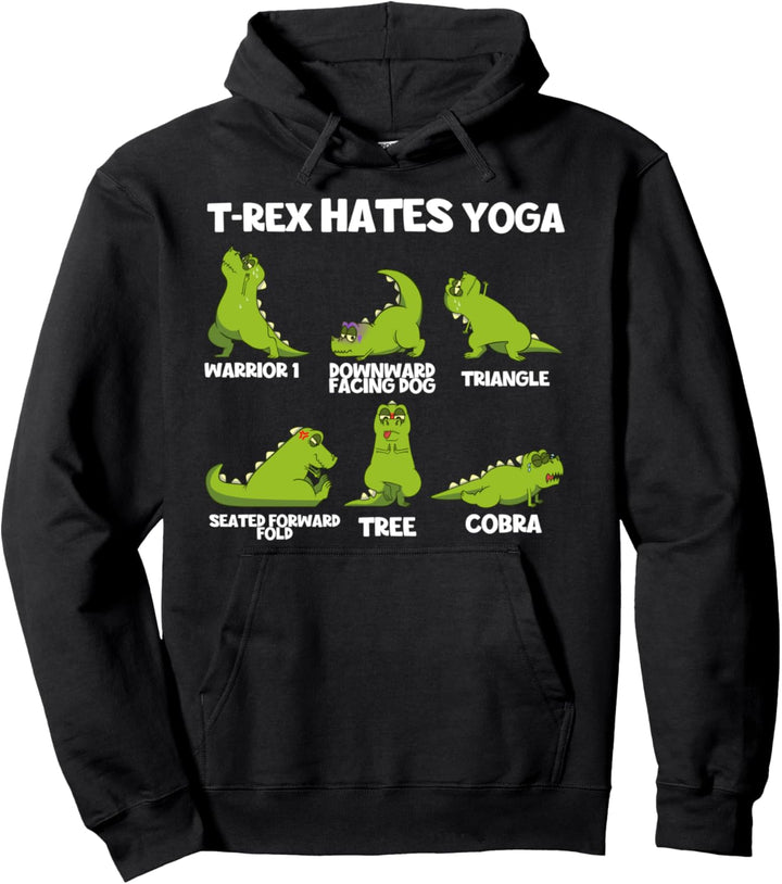 T-Rex Hasst Yoga Pose Yogini Yogi Asana Zen Dino Witz Pullover Hoodie