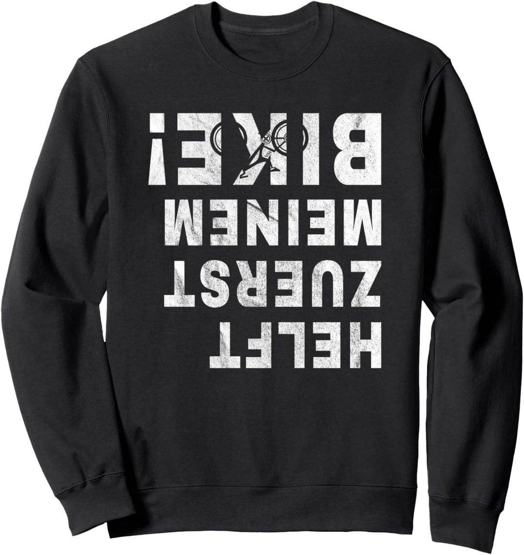 Helft zuerst meinem Bike! - Lustiger Radsport Fahrrad Spruch Sweatshirt