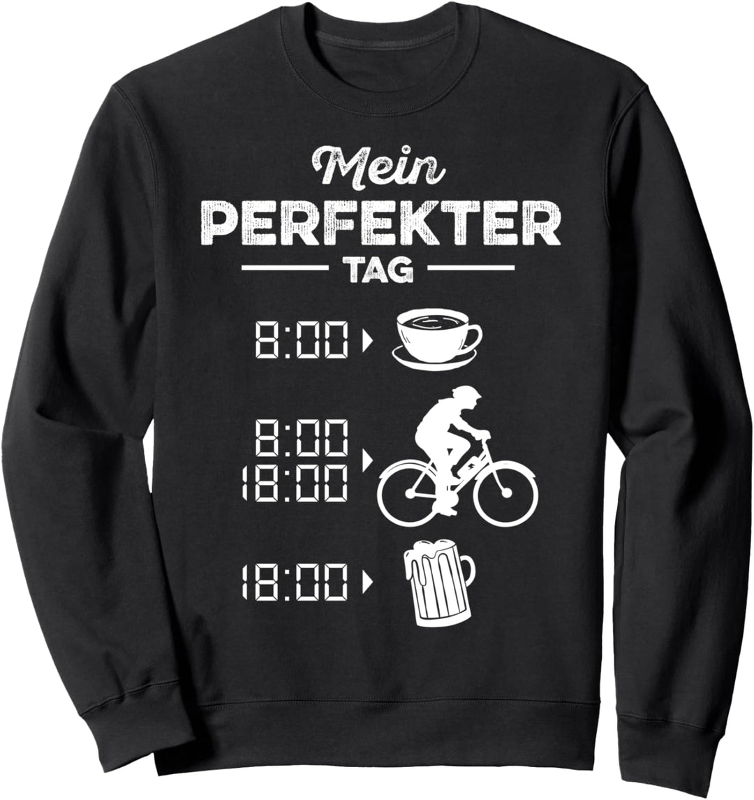 Lustiges EBike Fahrer Elektrofahrrad Mein perfekter Tag Sweatshirt